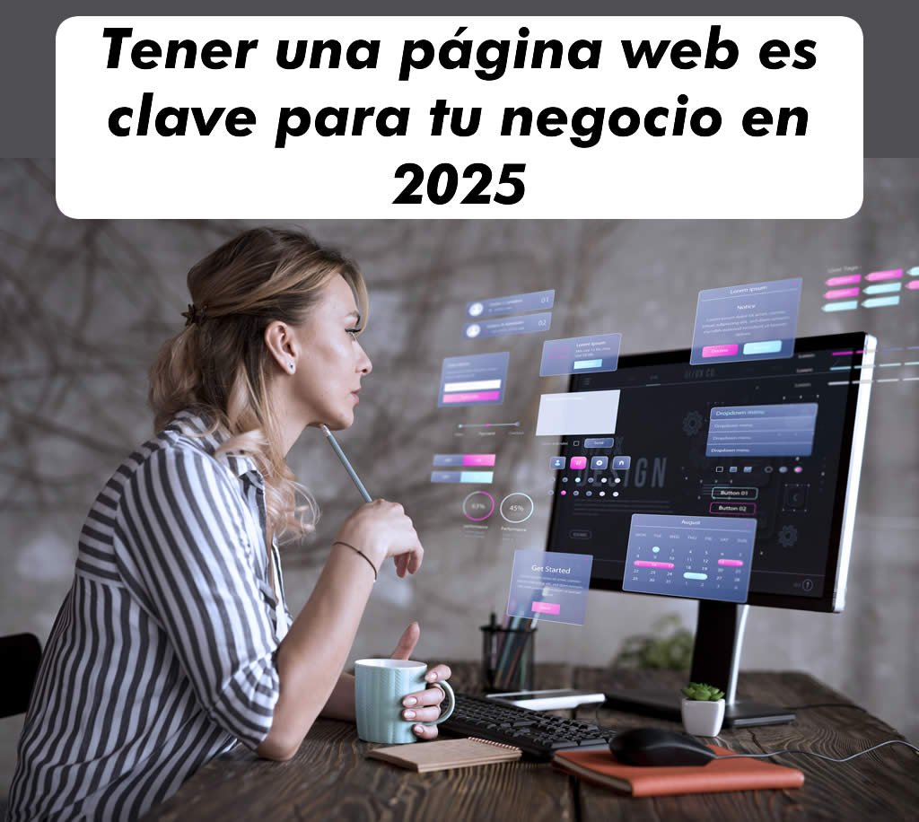 tener una páginas web es clave para tu negocio en 2025